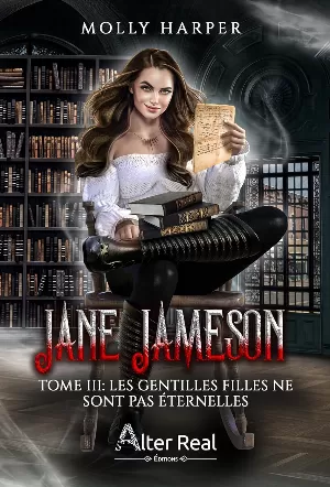 Molly Harper - Jane Jameson, Tome 3 : Les Gentilles Filles ne sont pas éternelles